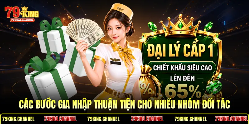 Các bước gia nhập thuận tiện cho nhiều nhóm đối tác