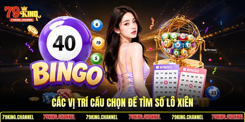 Các vị trí cầu chọn để tìm số lô xiên