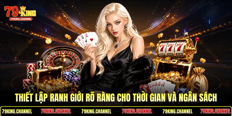 Thiết lập ranh giới rõ ràng cho thời gian và ngân sách